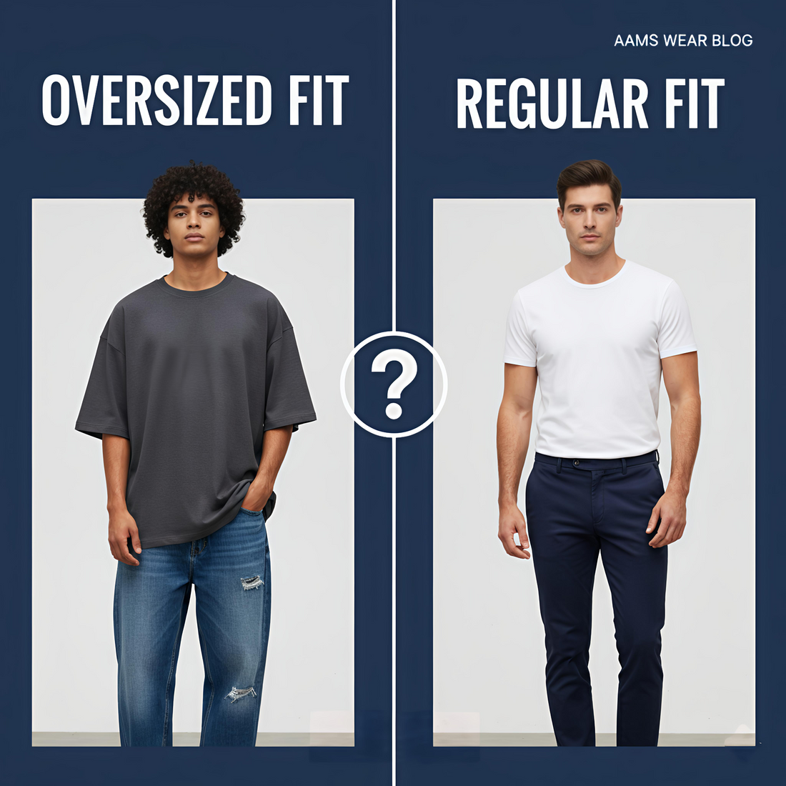 Oversized vs Regular Fit: What’s the Difference and Which One Suits You?