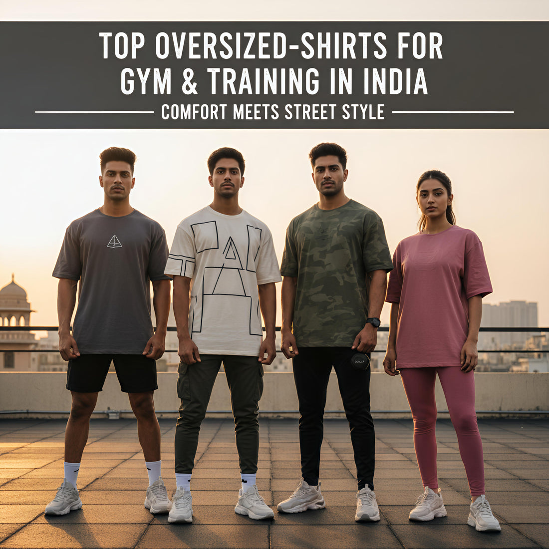 Top Oversized T-Shirts for Gym & Training in India: Comfort Meets Street Style